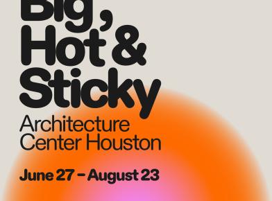 Exhibition Opening: Big, Hot, and Sticky