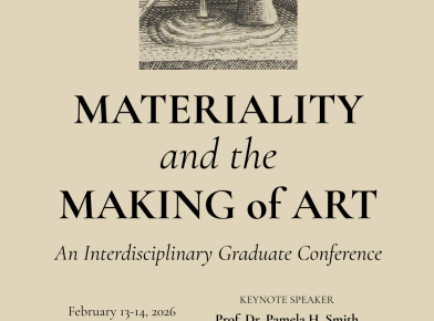 Materiality and the Making of Art: An Interdisciplinary Graduate Conference