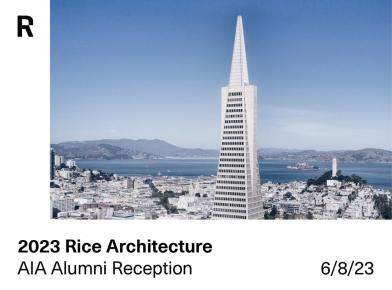 2023 Rice Architecture AIA Conference + Alumni Reception - San Francisco